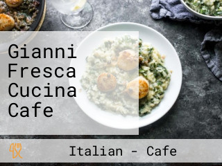 Gianni Fresca Cucina Cafe
