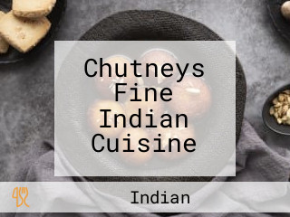 Chutneys Fine Indian Cuisine