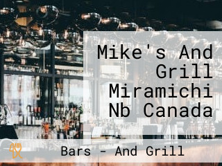 Mike's And Grill Miramichi Nb Canada