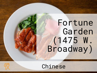 Fortune Garden (1475 W. Broadway)