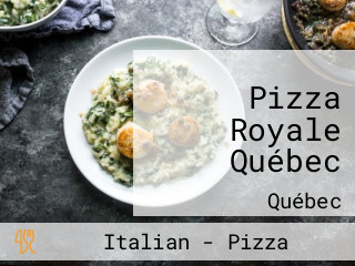 Pizza Royale Québec