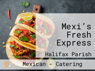 Mexi’s Fresh Express
