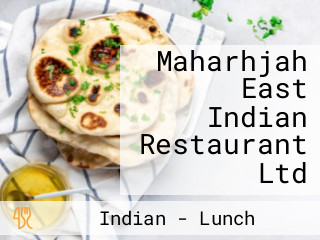 Maharhjah East Indian Restaurant Ltd