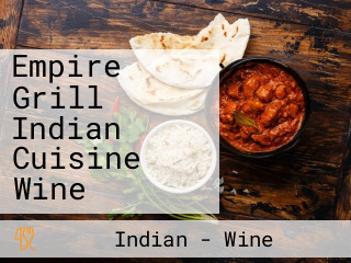 Empire Grill Indian Cuisine Wine