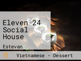 Eleven 24 Social House