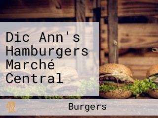 Dic Ann's Hamburgers Marché Central