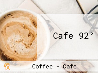 Cafe 92°
