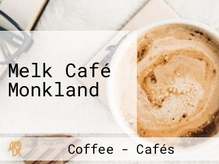 Melk Café Monkland