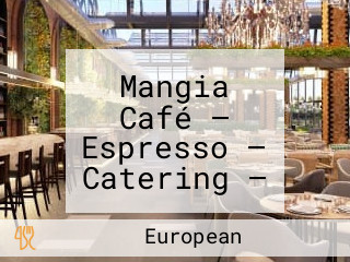 Mangia Café — Espresso — Catering — Sandwiches — Salads Vegetarian