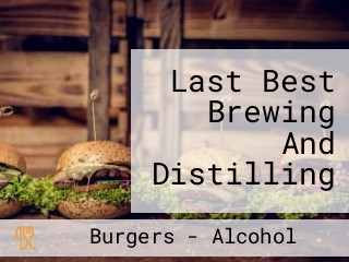 Last Best Brewing And Distilling