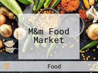 M&m Food Market