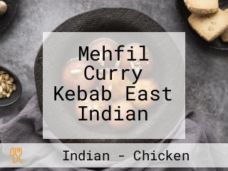 Mehfil Curry Kebab East Indian