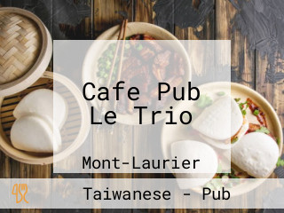 Cafe Pub Le Trio