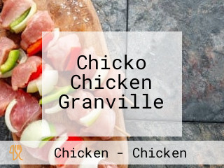 Chicko Chicken Granville
