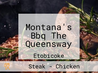 Montana's Bbq The Queensway
