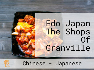 Edo Japan The Shops Of Granville Grill And Sushi