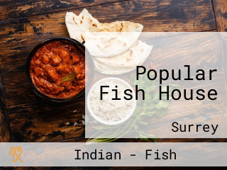 Popular Fish House