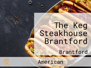 The Keg Steakhouse Brantford
