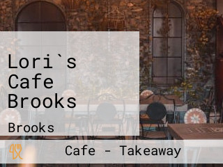 Lori`s Cafe Brooks