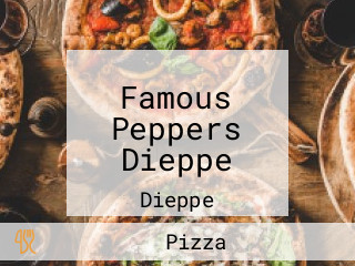 Famous Peppers Dieppe