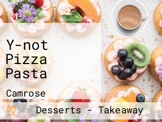 Y-not Pizza Pasta