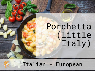 Porchetta (little Italy)