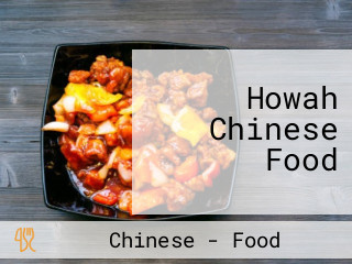 Howah Chinese Food