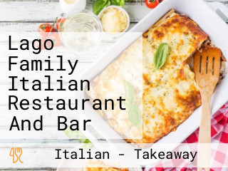 Lago Family Italian Restaurant And Bar
