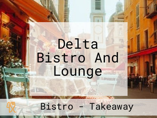 Delta Bistro And Lounge