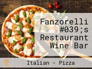 Fanzorelli #039;s Restaurant Wine Bar