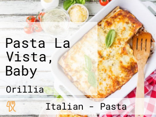 Pasta La Vista, Baby