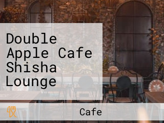 Double Apple Cafe Shisha Lounge