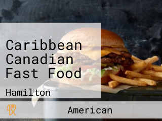Caribbean Canadian Fast Food