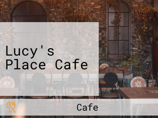 Lucy's Place Cafe