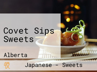Covet Sips Sweets