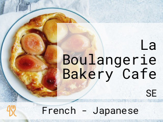 La Boulangerie Bakery Cafe