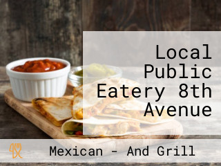Local Public Eatery 8th Avenue