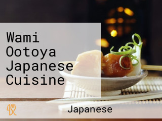 Wami Ootoya Japanese Cuisine