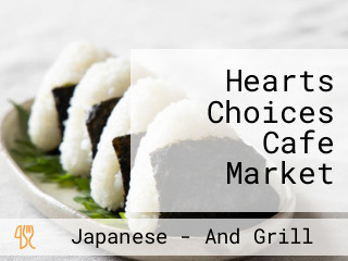 Hearts Choices Cafe Market