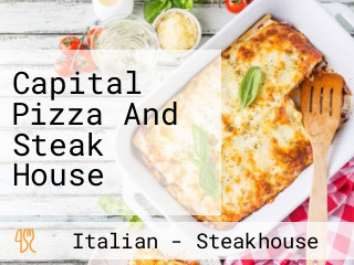 Capital Pizza And Steak House
