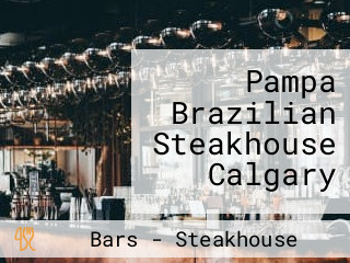 Pampa Brazilian Steakhouse Calgary