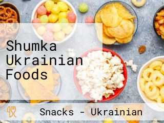 Shumka Ukrainian Foods