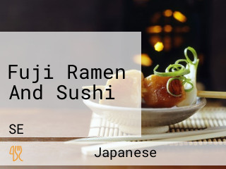 Fuji Ramen And Sushi