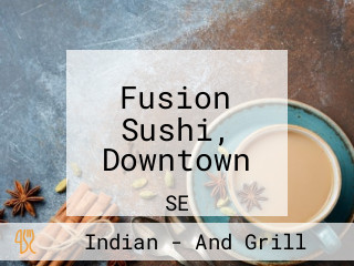 Fusion Sushi, Downtown