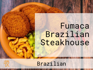 Fumaca Brazilian Steakhouse