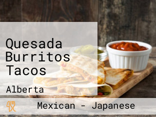 Quesada Burritos Tacos