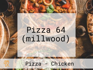 Pizza 64 (millwood)