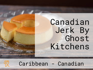 Canadian Jerk By Ghost Kitchens