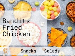 Bandits Fried Chicken