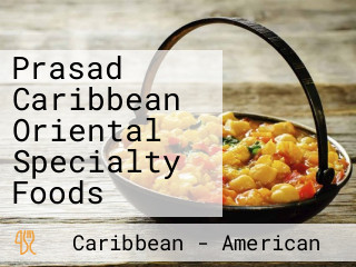 Prasad Caribbean Oriental Specialty Foods